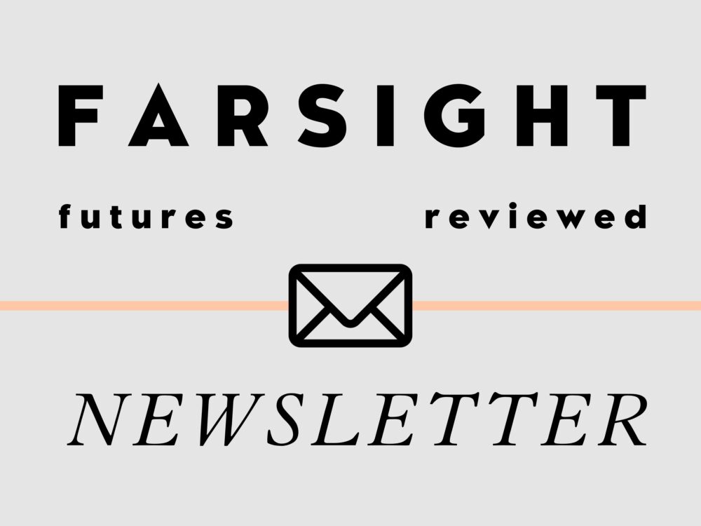 GET FARSIGHT DELIVERED TO YOUR INBOX